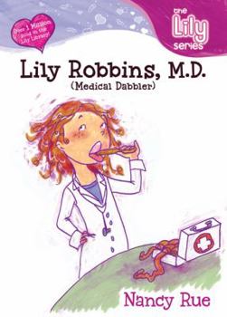 Lily Robbins, M.D. (Young Women of Faith: Lily Series, Book 2) - Book #2 of the Lily
