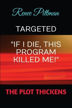 Paperback Targeted: "If I Die, This Program Killed Me!" Book