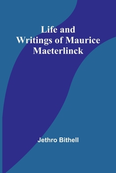 Paperback Life and Writings of Maurice Maeterlinck Book