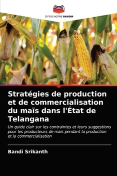 Paperback Stratégies de production et de commercialisation du maïs dans l'État de Telangana [French] Book