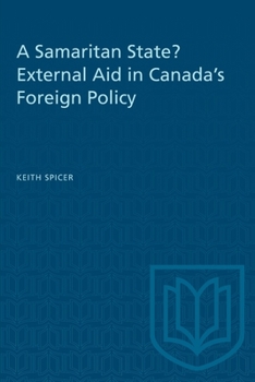 Paperback A Samaritan State? External Aid in Canada's Foreign Policy Book