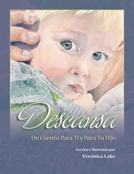 Paperback Descansa: Un Cuento Para Ti y Para Tu Hijo [Spanish] Book