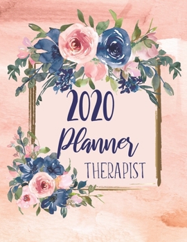 Paperback 2020 Therapist Planner: Daily Appointment Planner With 15 Minute Increment - Monthly Goal Setting - Contacts - Password Organizer Book