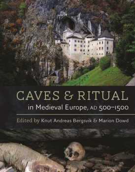 Paperback Caves and Ritual in Medieval Europe, AD 500-1500 Book