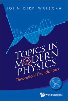 Paperback Topics in Modern Physics: Theoretical Foundations Book