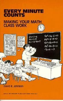 Paperback Every Minute Counts: Making Your Math Class Work Copyright 1982 Book