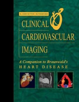 Hardcover Clinical Cardiovascular Imaging: A Companion to Braunwald's Heart Disease Book