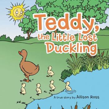 Paperback Teddy, the Little Lost Duckling Book