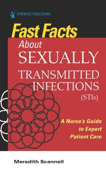 Paperback Fast Facts about Sexually Transmitted Infections (Stis): A Nurse's Guide to Expert Patient Care Book