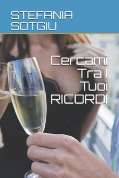 Paperback Cercami Tra I Tuoi RICORDI [Italian] Book