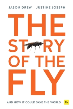 Paperback The Story of the Fly: And How It Could Save the World Book