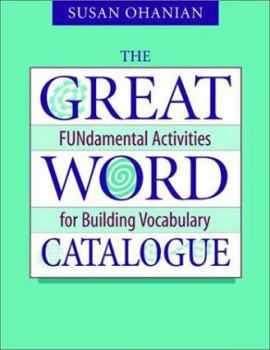 Paperback The Great Word Catalogue: Fundamental Activities for Building Vocabulary Book