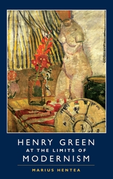 Paperback Henry Green at the Limits of Modernism Book