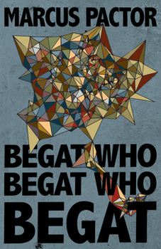 Paperback Begat Who Begat Who Begat Book