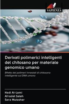 Paperback Derivati polimerici intelligenti del chitosano per materiale genomico umano [Italian] Book