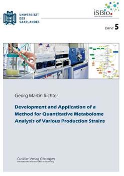 Paperback Development and Application of a Method for Quantitative Metabolome Analysis of Various Produc-tion Strains [German] Book