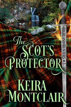 The Scot's Protector (Highland Hunters) - Book #3 of the Highland Hunters