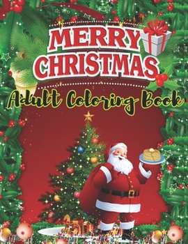 Paperback Merry Christmas Adult Coloring Book: a beautiful coloring book