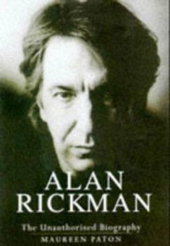 Alan Rickman: The Unauthorized Biography