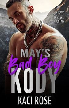 May's Bad Boy - Kody: Single Dad, Arranged Marriage Romance