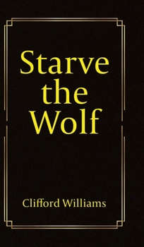 Hardcover Starve the Wolf Book