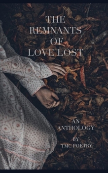 Paperback The Remnants of Love Lost: An Anthology Book