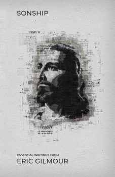 Paperback Sonship: Essential Writings from Eric Gilmour Book