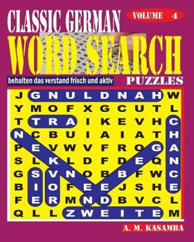 Paperback CLASSIC GERMAN Word Search Puzzles. Vol. 4 [German] Book