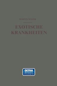 Paperback Exotische Krankheiten: Ein Kurzes Lehrbuch Für Die PRAXIS [German] Book