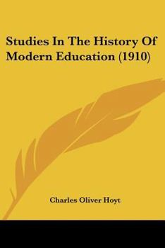 Paperback Studies In The History Of Modern Education (1910) Book