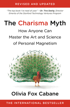 Paperback The Charisma Myth: How Anyone Can Master the Art and Science of Personal Magnetism Book
