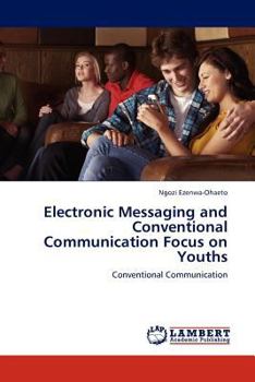 Paperback Electronic Messaging and Conventional Communication Focus on Youths Book