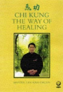 Paperback The Way of Healing: Chi Kung for Energy and Health Book
