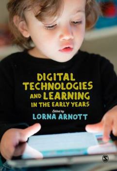 Hardcover Digital Technologies and Learning in the Early Years Book