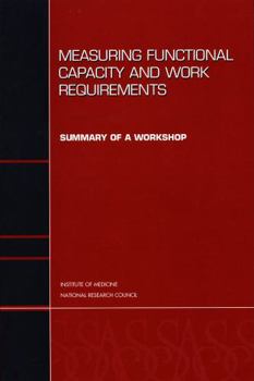 Paperback Measuring Functional Capacity and Work Requirements: Summary of a Workshop Book