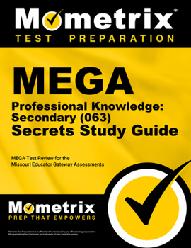 Paperback Mega Professional Knowledge: Secondary (063) Secrets Study Guide: Mega Test Review for the Missouri Educator Gateway Assessments Book