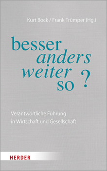 Hardcover Besser Anders Weiter So?: Verantwortliche Fuhrung in Wirtschaft Und Gesellschaft [German] Book