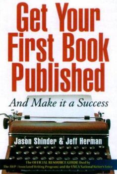 Paperback Get Your First Book Published: And Make It a Success Book