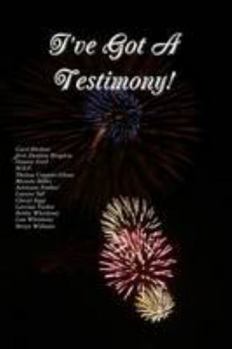 I've Got A Testimony!