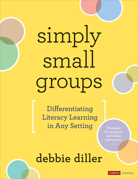 Paperback Simply Small Groups: Differentiating Literacy Learning in Any Setting Book