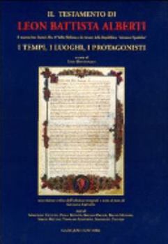 Il testamento di Leon Battista Alberti. Il manoscritto «Statuti Mss. 87» della Biblioteca del Senato della Repubblica «Giovanni Spadolini». Ediz. integrale