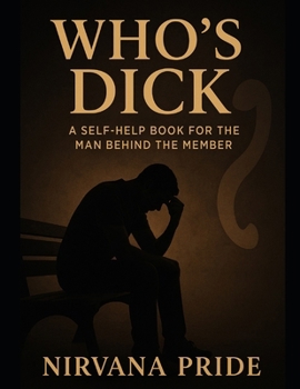 Paperback Who's Dick: What Does Your Dick Say About You? Book