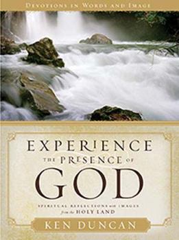 Hardcover Experience the Presence of God: Spiritual Reflections with Images from the Holy Land Book