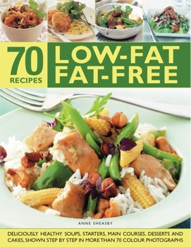 70 Recipes: Low-Fat Fat-Free
