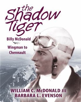 Hardcover The Shadow Tiger: Billy McDonald, Wingman to Chennault Book