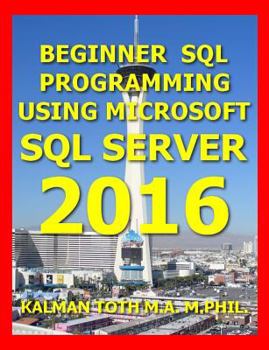 Paperback Beginner SQL Programming Using Microsoft SQL Server 2016 Book
