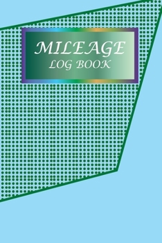 Mileage Log Book: Vehicle Journal