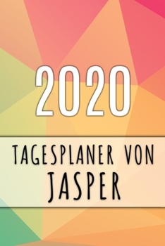Paperback 2020 Tagesplaner von Jasper: Personalisierter Kalender f?r 2020 mit deinem Vornamen [German] Book