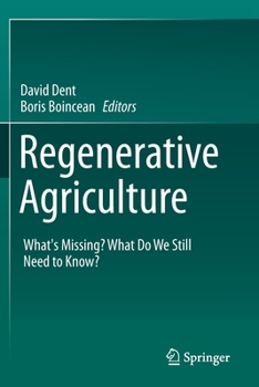 Paperback Regenerative Agriculture: What's Missing? What Do We Still Need to Know? Book