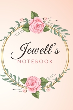 Paperback JEWELL'S Customized Floral Notebook / Journal 6x9 Ruled Lined 120 Pages School Degree Student Graduation university: JEWELL'S Personalized Name With f Book